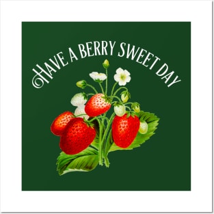 Strawberry "Have A Berry Sweet Day" Quote Posters and Art